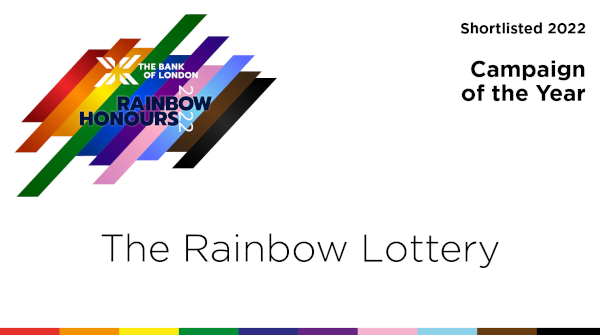 Shortlisted for Campaign of the year - Rainbow Honours 2022