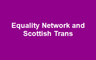 Equality Network and Scottish Trans